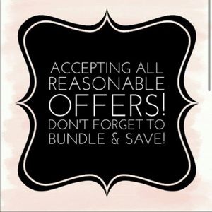 REASONABLE OFFERS ACCEPTED